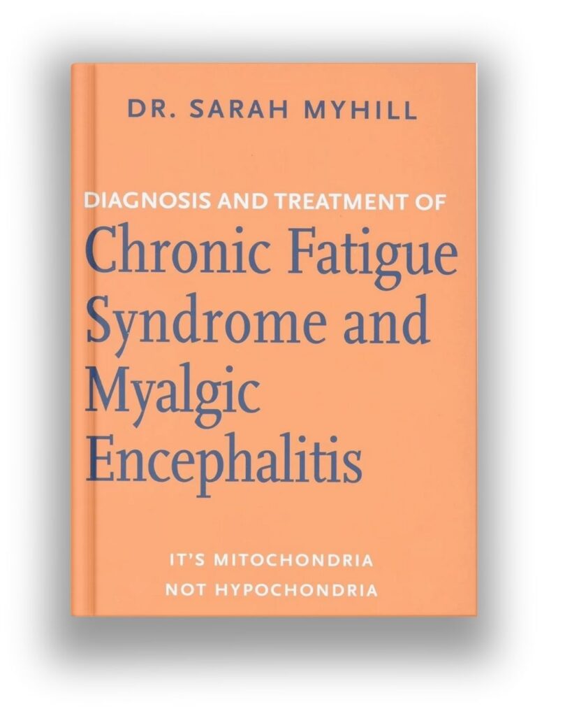 Diagnosis and Treatment of Chronic Fatigue Syndrome and Myalgic Encephalitis book by Dr. Sarah Myhill