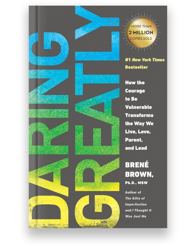 Daring Greatly book by Brene Brown, PhD, MSW