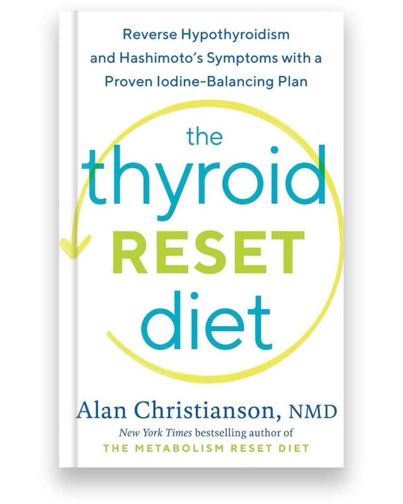The Thyroid Reset Diet book by Alan Christianson, NMD